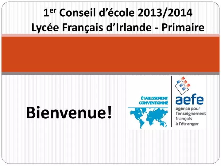 1 er conseil d cole 2013 2014 lyc e fran ais d irlande primaire