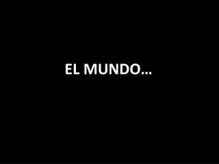 el mundo