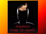 Dopalacze - slide 1