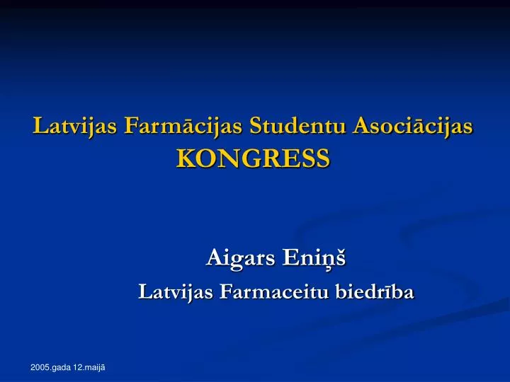 latvijas farm cijas studentu asoci cijas kongress