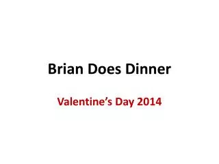 Brian Does Dinner