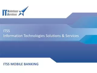 ITSS Information Technologies Solutions &amp; Services