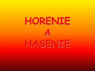 horenie a hasenie