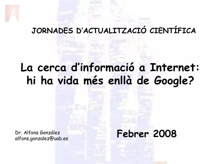 la cerca d informaci a internet hi ha vida m s enll de google