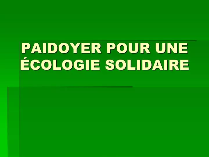 paidoyer pour une cologie solidaire