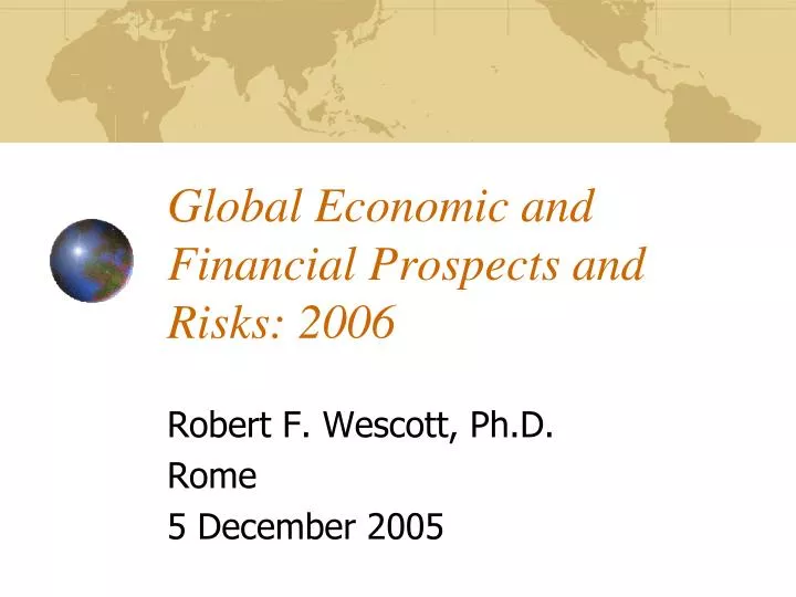 global economic and financial prospects and risks 2006