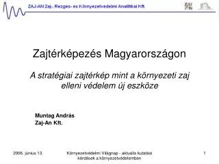 zajt rk pez s magyarorsz gon a strat giai zajt rk p mint a k rnyezeti zaj elleni v delem j eszk ze