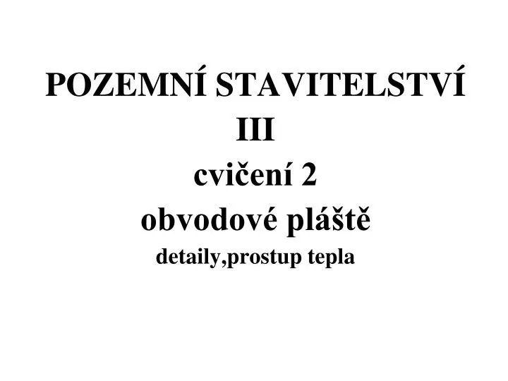 pozemn stavitelstv iii cvi en 2 obvodov pl t detaily prostup tepla