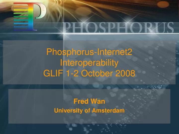 phosphorus internet2 interoperability glif 1 2 october 2008