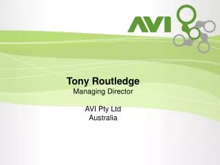 Tony Routledge Managing Director AVI Pty Ltd Australia