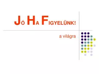 j h a f igyel nk