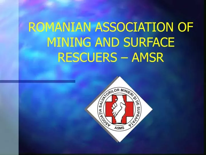 romanian association of mining and surface rescuers amsr