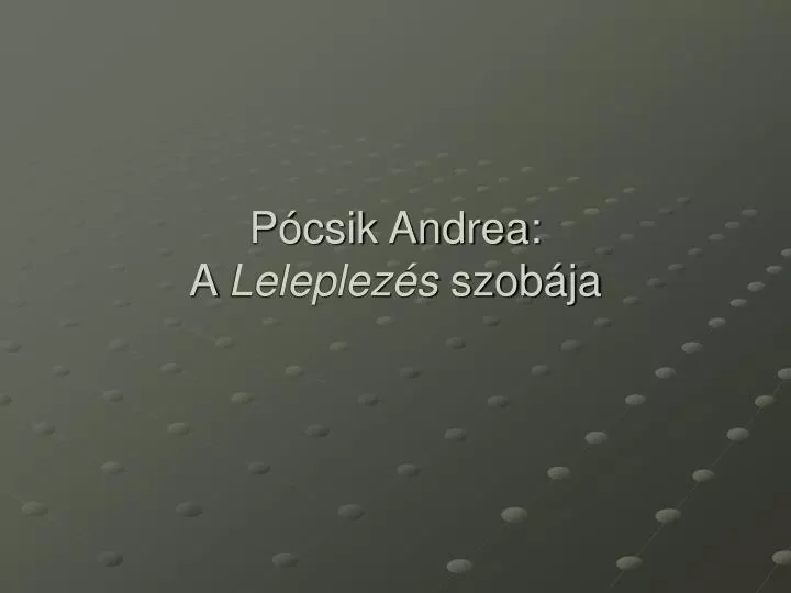 p csik andrea a leleplez s szob ja