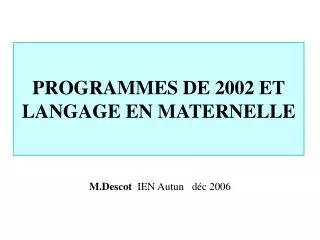 programmes de 2002 et langage en maternelle
