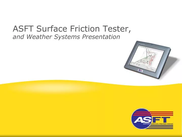 asft surface friction tester and weather systems presentation