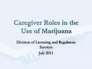Caregiver Roles in the Use of Marijuana