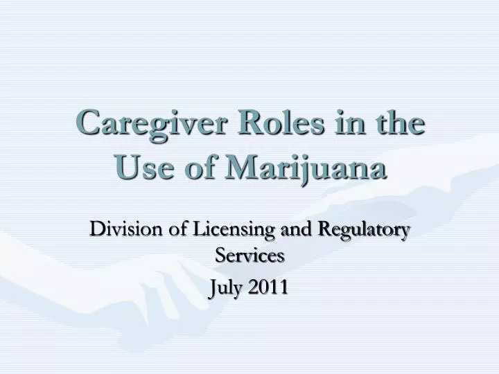 caregiver roles in the use of marijuana