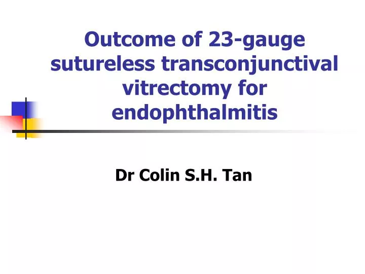 outcome of 23 gauge sutureless transconjunctival vitrectomy for endophthalmitis
