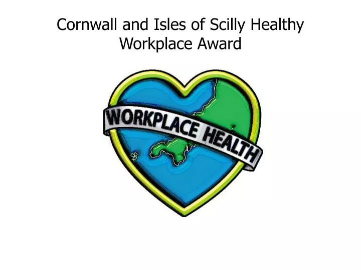 cornwall and isles of scilly healthy workplace award
