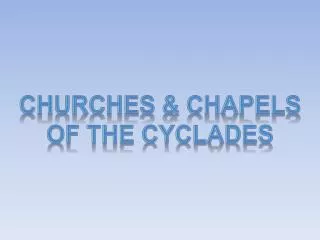 Churches &amp; Chapels Of the Cyclades