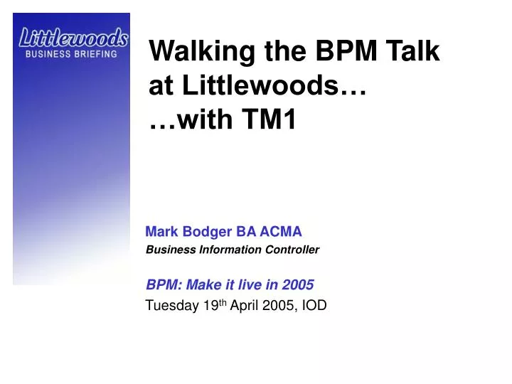 walking the bpm talk at littlewoods with tm1