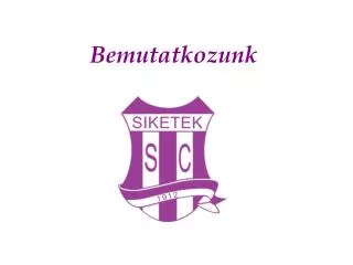 bemutatkozunk