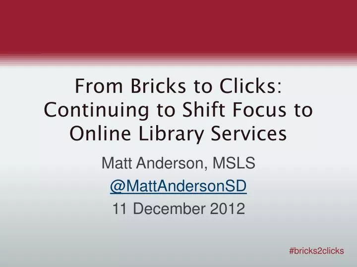 from bricks to clicks continuing to shift focus to online library services