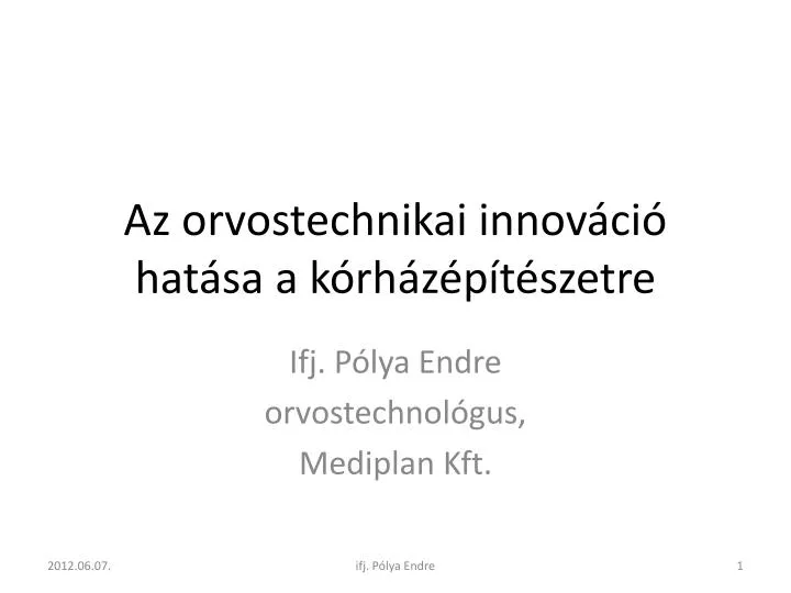 az orvostechnikai innov ci hat sa a k rh z p t szetre