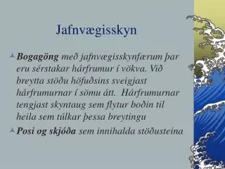 jafnv gisskyn