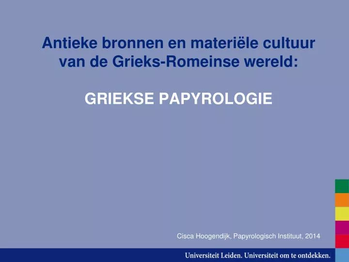 antieke bronnen en materi le cultuur van de grieks romeinse wereld griekse papyrologie