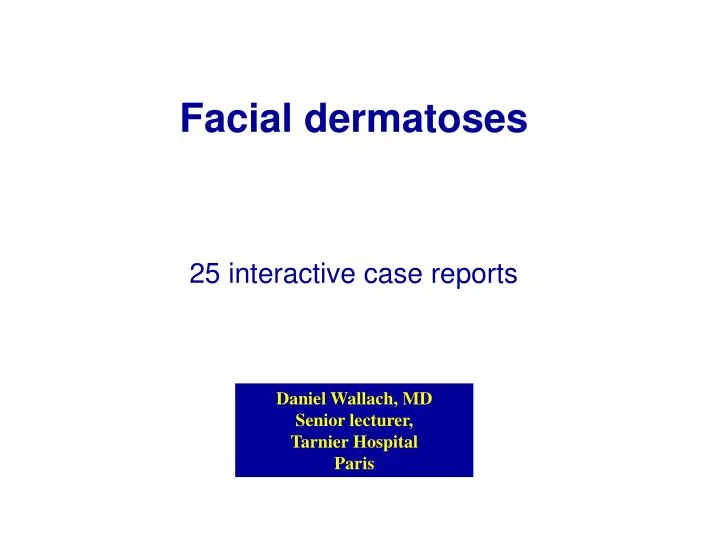 facial dermatoses