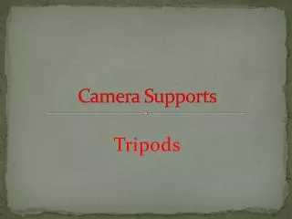 Camera Supports