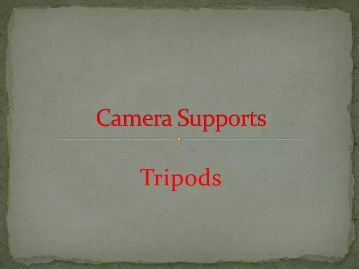 camera supports