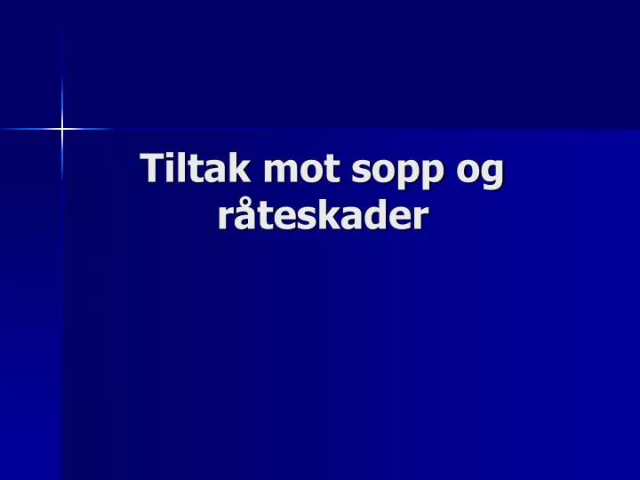 tiltak mot sopp og r teskader