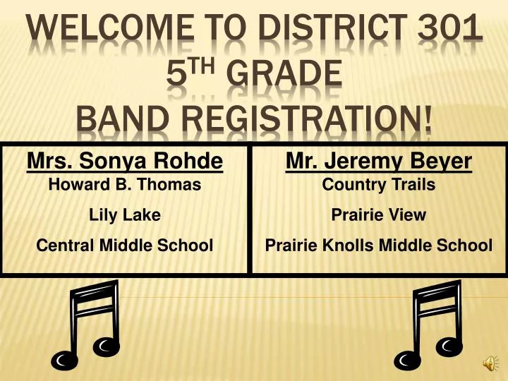 welcome to district 301 5 th grade band registration