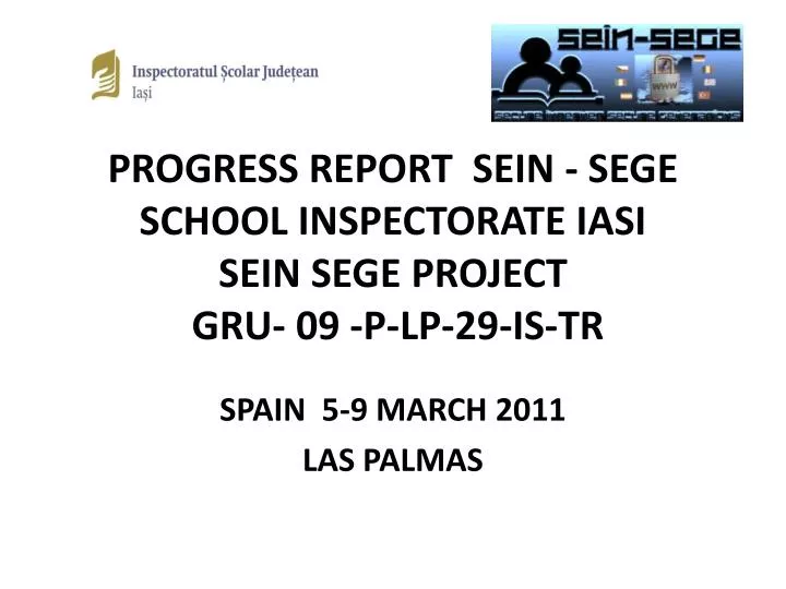 progress report sein sege school inspectorate iasi sein sege project gru 09 p lp 29 is tr