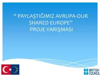 payla ti imiz avrupa our shared europe proje yari masi
