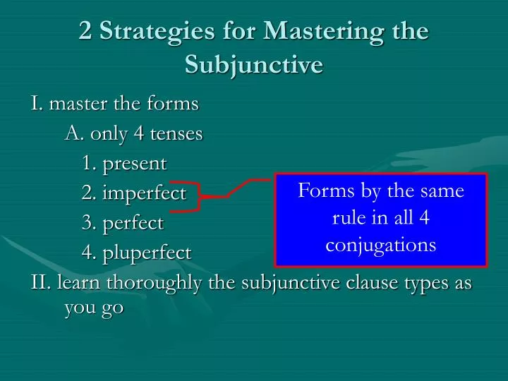 2 strategies for mastering the subjunctive