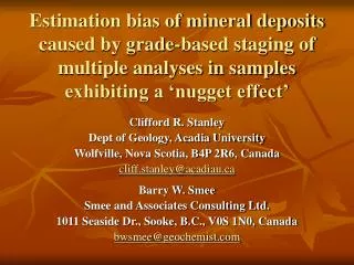 Clifford R. Stanley Dept of Geology, Acadia University Wolfville, Nova Scotia, B4P 2R6, Canada