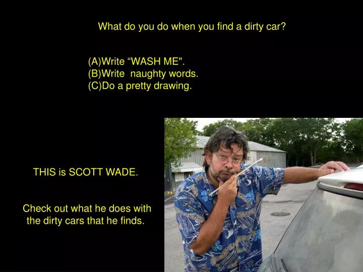 what do you do when you find a dirty car