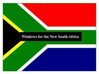 Windows for the New South Africa