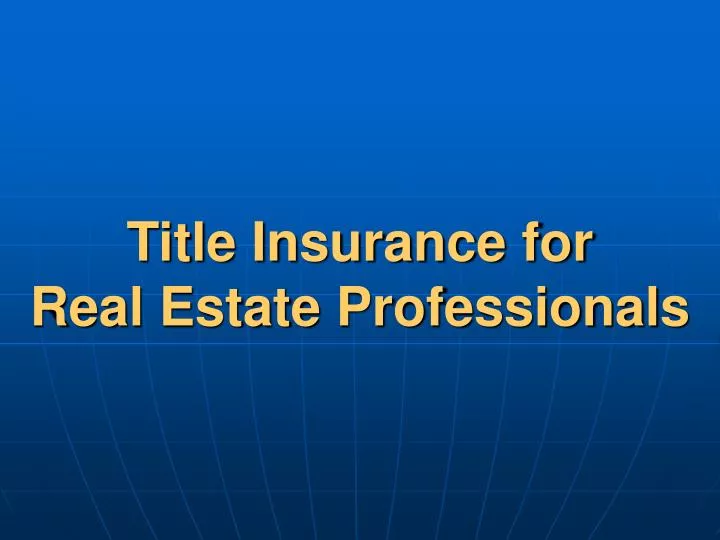 title insurance for real estate professionals