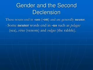 Gender and the Second Declension