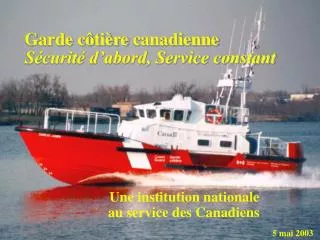 garde c ti re canadienne s curit d abord service constant