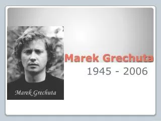 marek grechuta