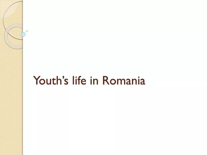 youth s life in romania