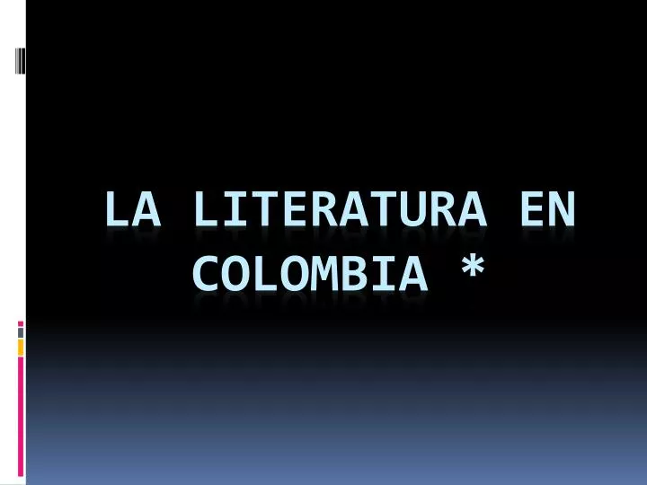 la literatura en colombia