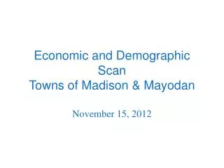 Economic and Demographic Scan Towns of Madison &amp; Mayodan