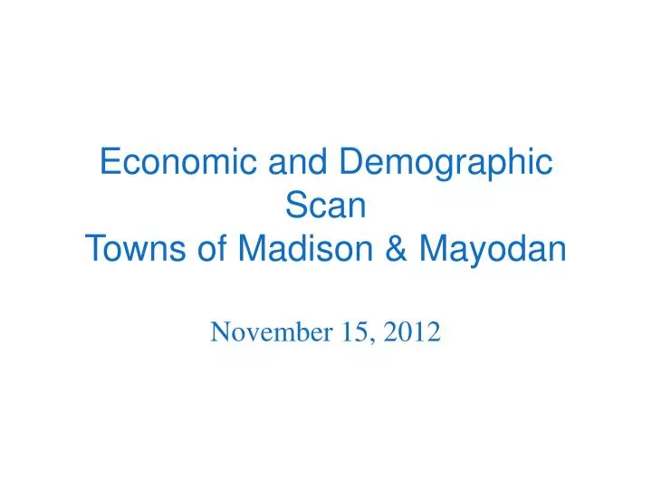 economic and demographic scan towns of madison mayodan
