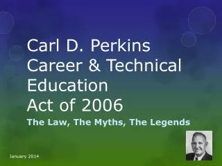 Carl D. Perkins Career &amp; Technical Education Act of 2006